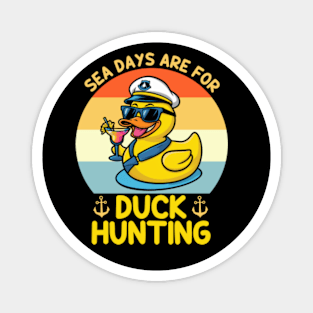 Sea Days are for Duck Hunting Magnet